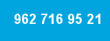 962 716 95 21 962 716 95 21